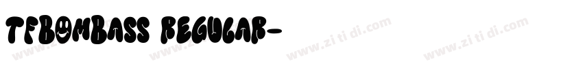 TFBombass Regular字体转换